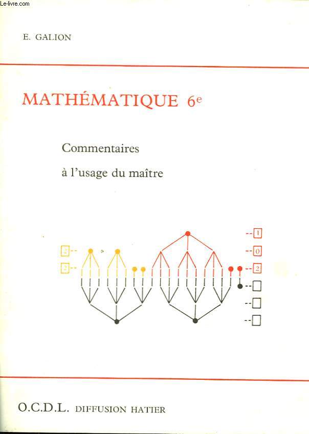 MATHEMATIQUES 6e. COMMENTAIRES A L'USAGE DU MATRE.