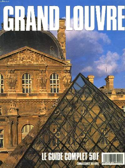 GRAND LOUVRE. LE GUIDE COMPLET. N SPECIAL DE 