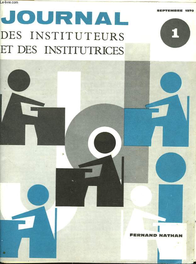 JOURNAL DES INSTITUTEURS ET DES INSTITUTRICES 1. SEPTEMBRE 1970. DU 