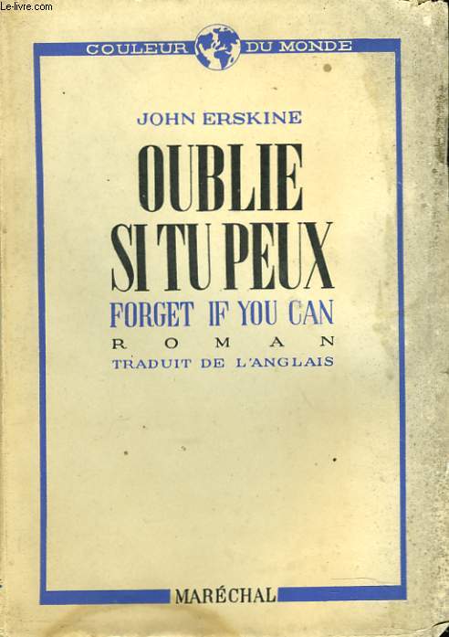 OUBLIE SI TU PEUX. FORGET IF YOU CAN. ROMAN TRADUIT DE L'ANGLAIS.