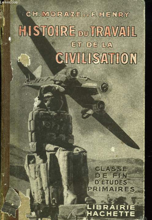 HISTOIRE DU TRAVAIL ET DE LA CIVILISATION. COURS DE FIN D'ETUDES PRIMAIRES. PROGRAMME DU 23 MARS 1938.