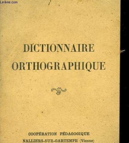 DICTIONNAIRE ORTHOGRAPHIQUE