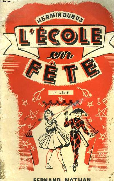 L'ECOLE EN FTE. 1e SERIE.