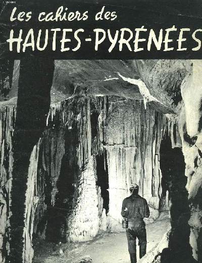 LES CAHIERS DES HAUTES-PYRENNEES N2. LES ATTRAITS SOUTERRAINS.