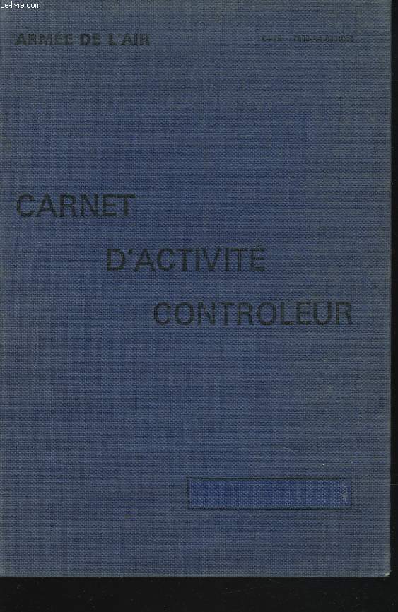 CARNET INDIVIDUEL D4ACTIVITE DE CONTROLEUR DE CIRCULATION AERIENNE.