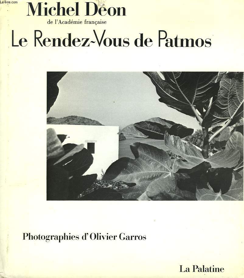 LE RENDEZ-VOUS DE PATMOS. PHOTOGRAPHIES D'OLIVIER GARROS.