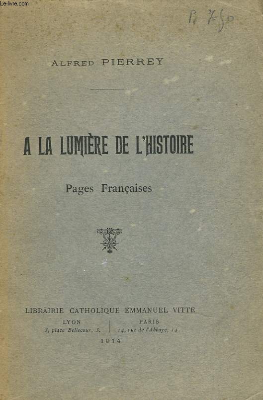 A LA LUMIERE DE L'HISTOIRE. PAGES FRANCAISES