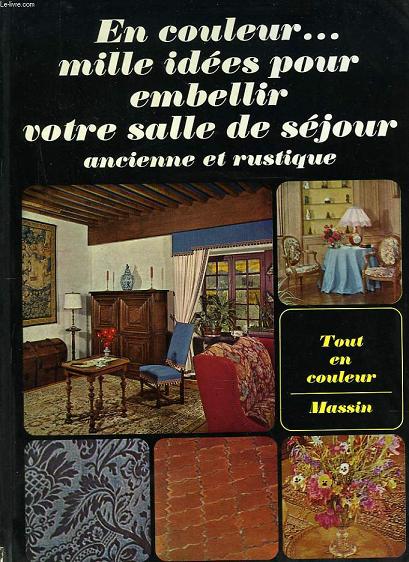 MILLE IDEES POUR EMBELLIR VOTRE SALLE DE SEJOUR ANCIENNE ET RUSTIQUE