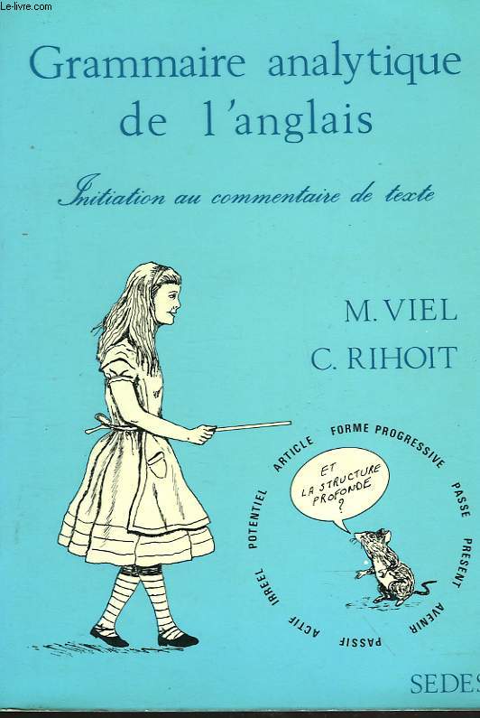 GRAMMAIRE ANALYTIQUE DE L'ANGLAIS. INITIATION AU COMMENTAIRE DE TEXTE.