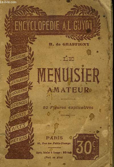 LE MENUISIER AMATEUR. 92 FIGURES EXPLICATIVES.