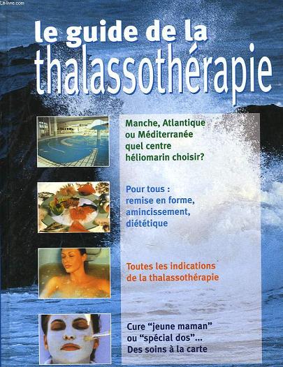 LE GUIDE DE LA THALASSOTHERAPIE