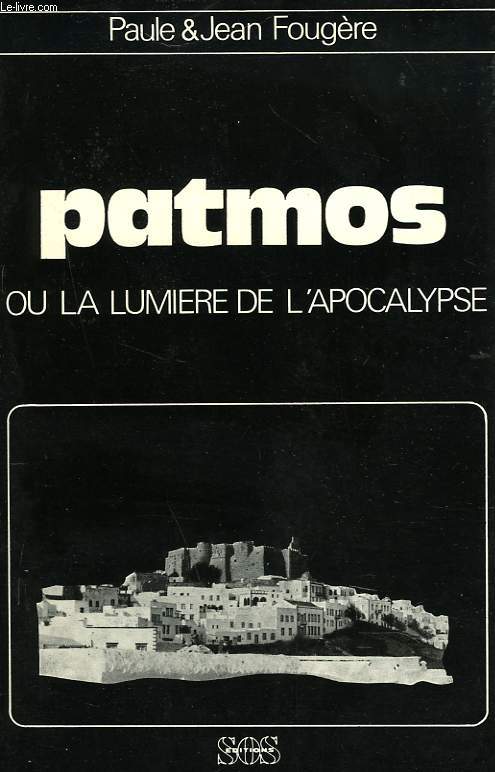 PATMOS OU LA LUMIERE DE L'APOCALYPSE