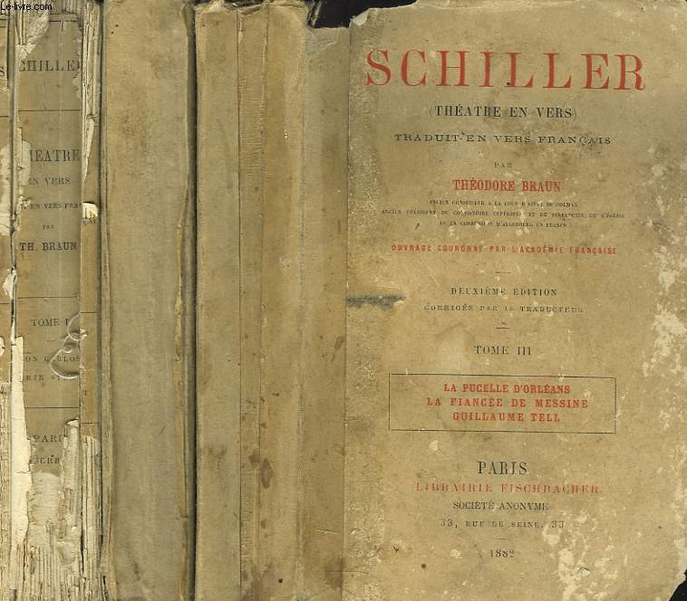 THEATRE EN VERS EN 3 TOMES. TOME I. DON CARLOS-MARIE STUART / TOME II. LE CAMP DE WALLENSTEIN, LES PICOLOMINI, LA MORT DE WALLENSTEIN / TOME III. LA PUCELLE D'ORLEANS, LA FIANCEE DE MESSINE, GUILLAUME TEL.