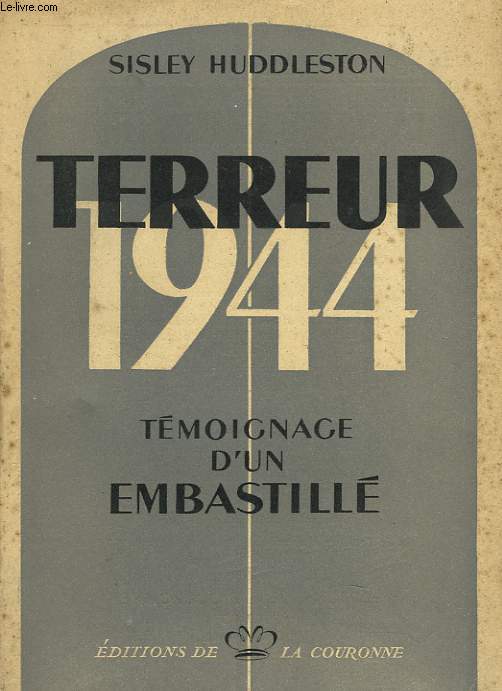 TERREUR 1944. TEMOIGNAGE D'UN EMBASTILLE.