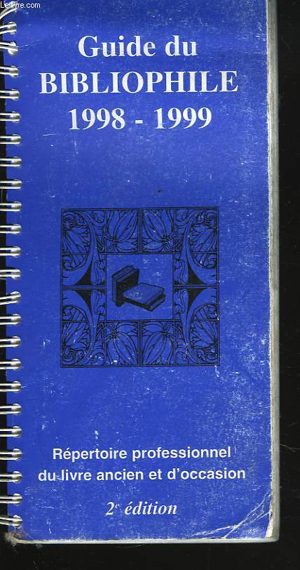 GUIDE DU BIBLIOPHILE 1998-1999. REPERTOIRE PROFESSIONNEL DU LIVRE ANCIEN ET D'OCCASION. 2e EDITION.