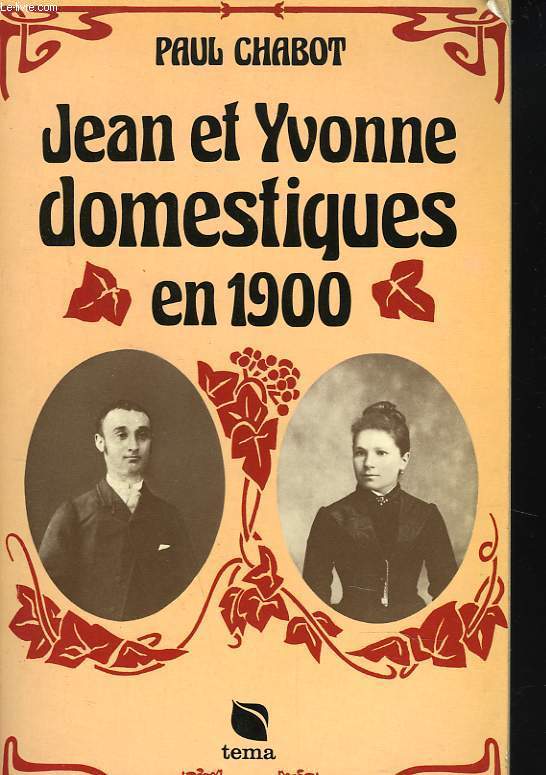 JEAN ET YVONNE, DOMESTIQUES E 1900