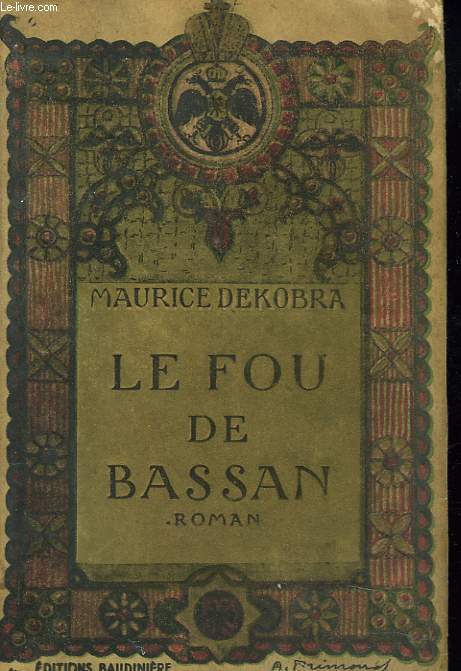 LE FOU DE BASSAN, SUIVI DE LA ROSE QUI SAIGNE.