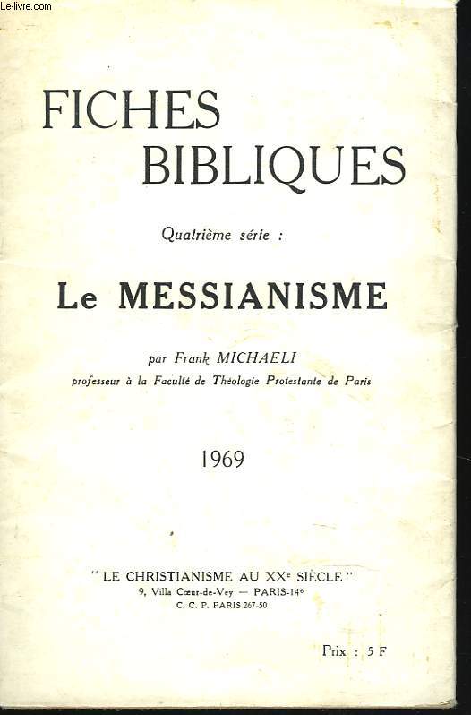 FICHES BIBLIQUES. QUATRIEME SERIE: LE MESSIANISME