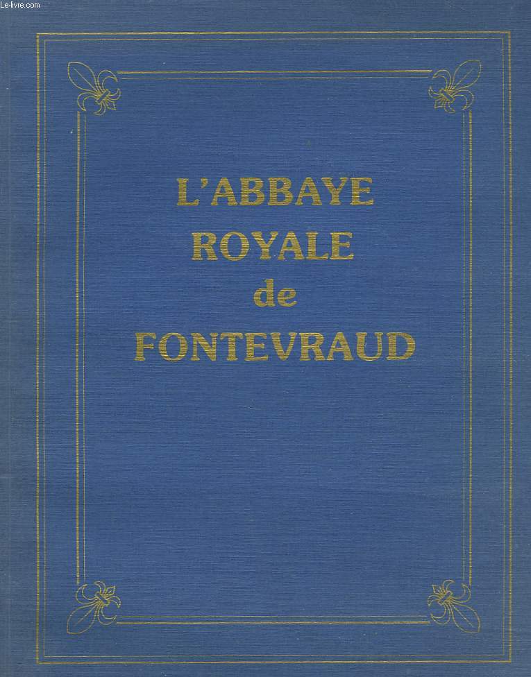 L'ABBAYE ROYALE DE FONTEVRAUD