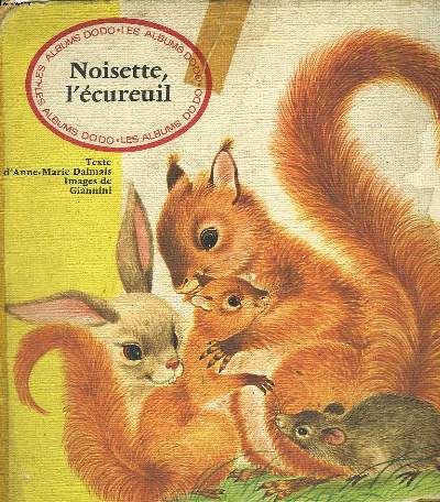 NOISETTE, L'ECUREUIL.