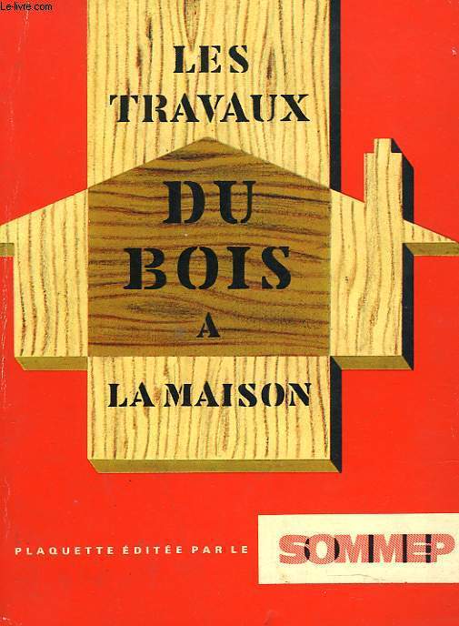 LES TRAVAUX DU BOIS A LA MAISON