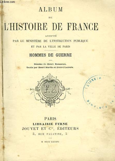 ALBUM DE L'HISTOIRE DE FRANCE. HOMMES DE GUERRE.