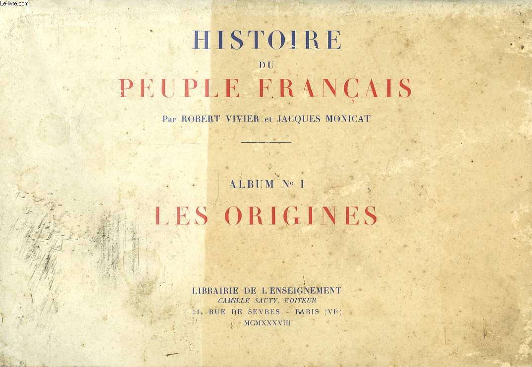 HISTOIRE DU PEUPLE FRANCAIS. ALBUM NI. LES ORIGINES