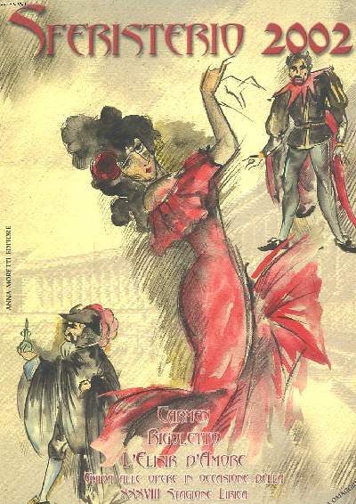 PROGRAMME DE SFEBISTERIO 2002. CARMEN / RIGOLETTO / L'ELISIR D'AMORE. GUIDA ALLE OPERE IN OCCASIONE DELLA XXXVIII STAGIONE LIRICA 20 LUGLIO-13 GOSTO.