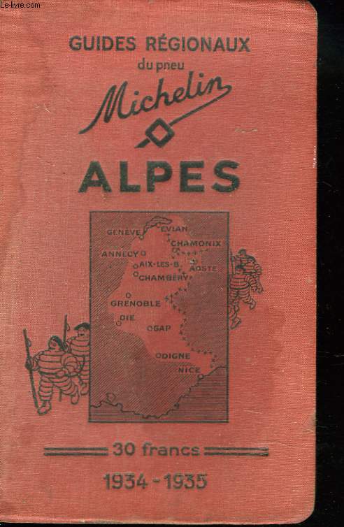GUIDE REGIONAUX DU PNEU MICHELIN. ALPES 1934-1935.