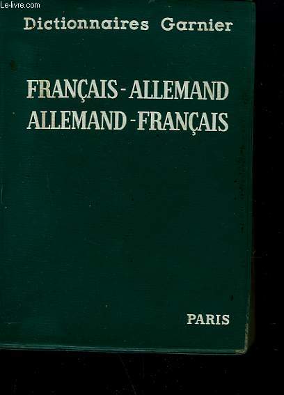 DICTIONNAIRE ALLEMAND-FRANAIS ET FRANAISD ALLEMAND avec un supplment techniqe illustr.