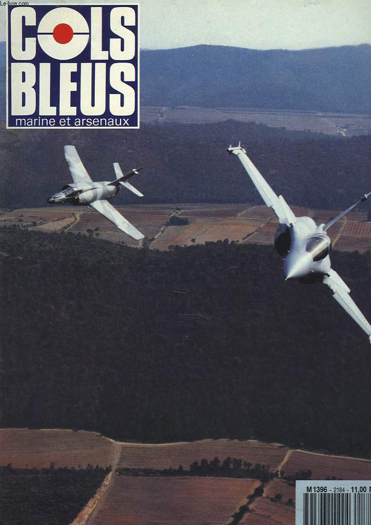 COLS BLEUS. HEBDOMADAIRE DE LA MARINE ET DES ARSENAUX N2184 DU 19 SEPTEMBRE 1992. LE RAFALE AUX ETATS-UNIS, 1ere CAMPAGNE D'ESSAIS par LE CONTRE-AMIRAL (2S) ROBILLARD / LE REDEPLOIEMENT DE LA SOUS-DIRECTION, ETUDES DE LA DCN DE TOULON par L'INGEN. Gal ..