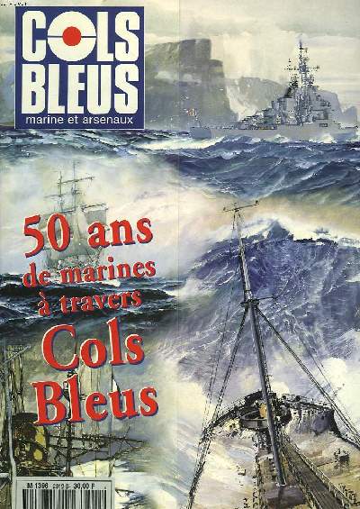 COLS BLEUS. HEBDOMADAIRE DE LA MARINE ET DES ARSENAUX N2319 DU 23 SEPTEMBRE 1995. CINQUANTE ANS...PRESENTATION PAR L'AMIRAL LEFEBVRE / 50ANS DE PUBLICATION, HISTORIQUE / MARINES ET NAVIGUATION : PREMICES DE LA NAVIGATION, PREMIERES VOIES MARITIMES, ...