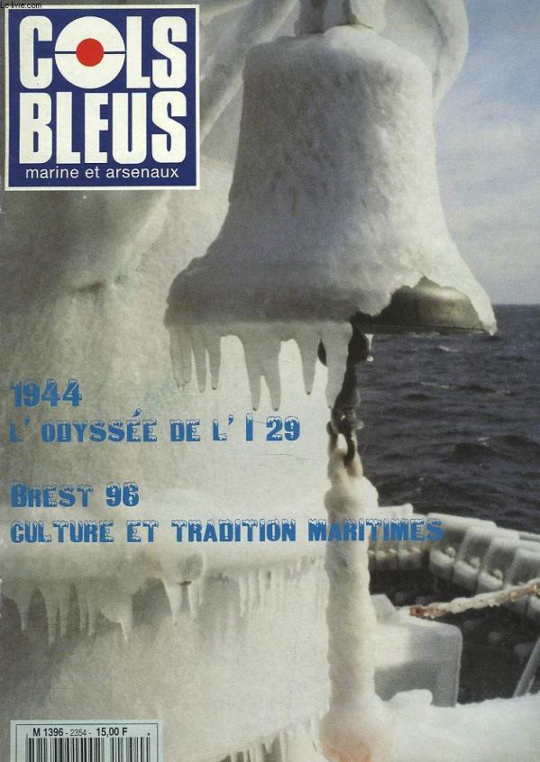 COLS BLEUS. HEBDOMADAIRE DE LA MARINE ET DES ARSENAUX N2354 DU 8 JUIN 1996. LORIENT-LOKOSUKA : TRAVERSEES SOUS-MARINES PERILLEUSES EN 1944, PAR J. ESMEIN / U 171, LE SOUS-MARINS DE GROIX, PAR J.L. MAURETTE / -2 LE MATIN, PAR L'ASPIRANT GOFF...