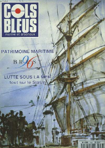 COLS BLEUS. HEBDOMADAIRE DE LA MARINE ET DES ARSENAUX N2358 DU 13 ET 20 JUILLET 1996. LA MARINE A BREST 96 / LE GRAND ABSENT DE BREST 96, PAR M. HERTZ / FREGATES: LA LUTTE ANTI SOUS-MARINE SE MODERNISE, DOSSIER REALISE PAR LE CF RAFFAELI ET LE CC D'ARCO