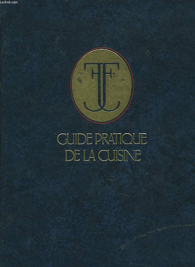 GUIDE PRATIQUE DE LA CUISINE