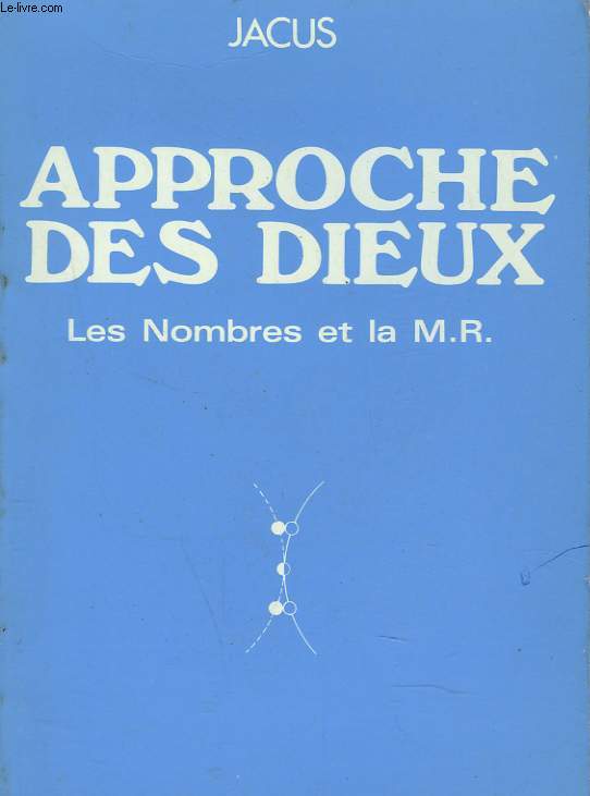 APPROCHE DES DIEUX. LES NOMBRES ET LA M. R.