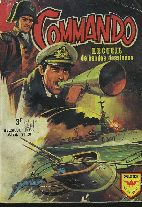COMMANDO 601. RECUEIL DE BANDES DESSINEES. L'AS DES AS / LE SOLDAT DE L'ESPACE / POUR L'HONNEUR.