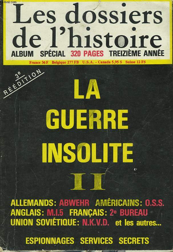 LES DOSSIERS DE L'HISTOIRE, ALBUM SPECIAL N 60 ET 61, 13e ANNEE. LA GUERRE INSOLITE II. ESPIONNAGES, SERVICES SECRETS.