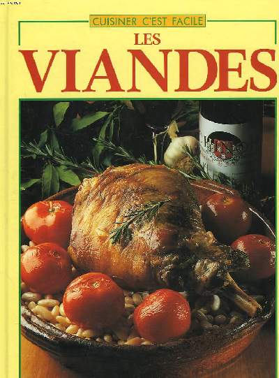 CUISINER C'EST FACILE. LES VIANDES.