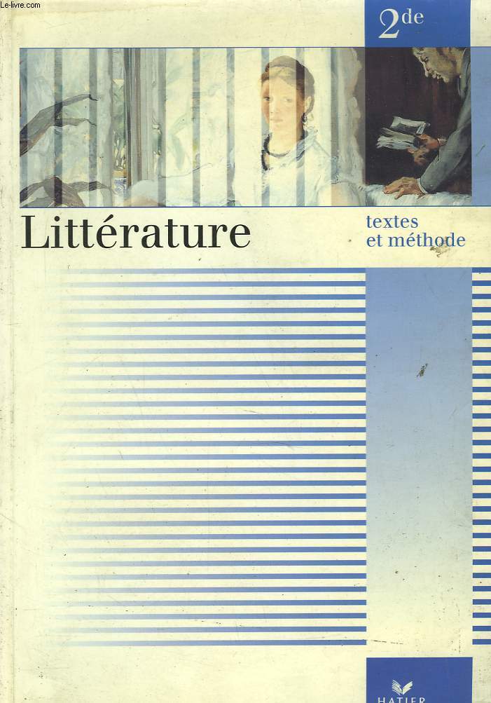 LITTERATURE 2de. TEXTES ET METHODES.