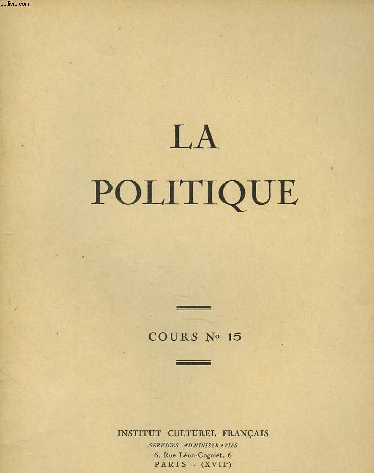 COURS N15. LA POLITIQUE.