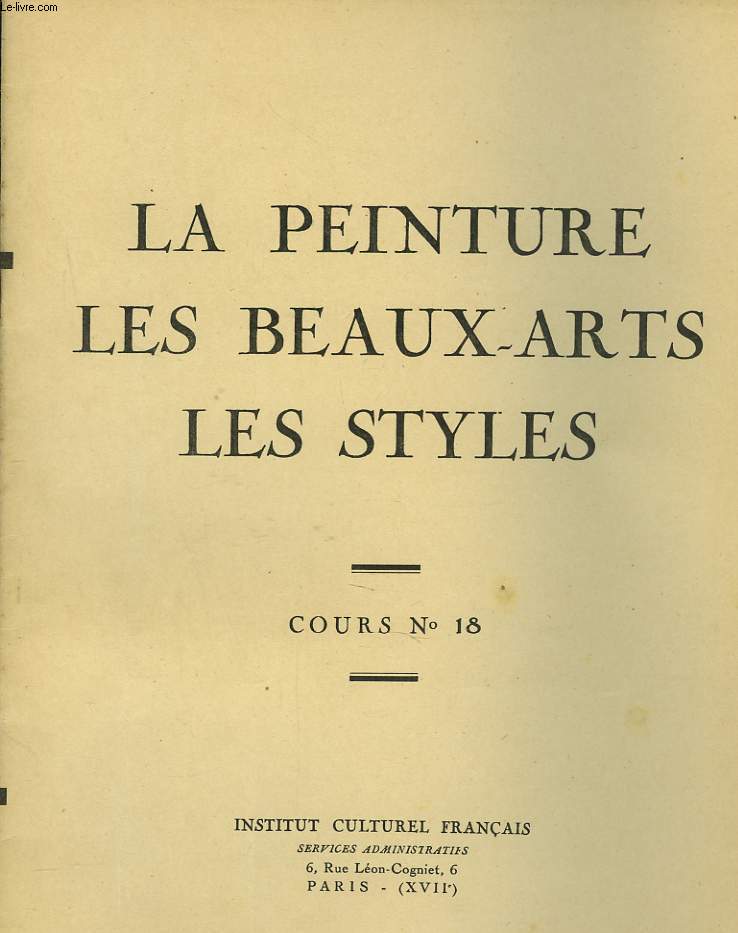 COURS N18. LA PEINTURE, LES BEAUX ARTS, LES STYLES.