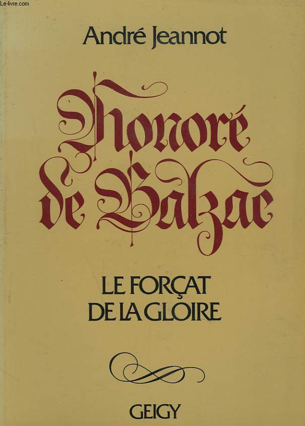 HONORE DE BALZAC. LE FORCAT DE LA GLOIRE.