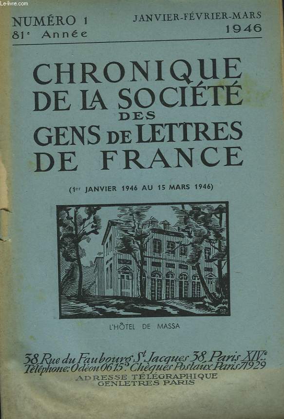 CHRONIQUE DE LA SOCIETE DES GENS DE LETTRES DE FRANCE N1, 81e ANNEE ( 1er JANVIER 1946 AU 15 MARS 1946)
