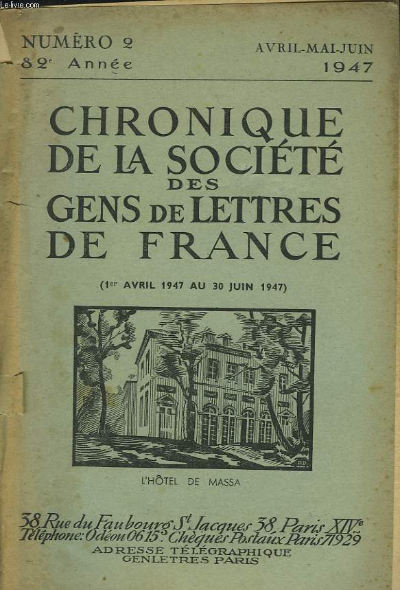 CHRONIQUE DE LA SOCIETE DES GENS DE LETTRES DE FRANCE N2, 82e ANNEE ( DU 1er AVRIL AU 30 JUIN 1947)