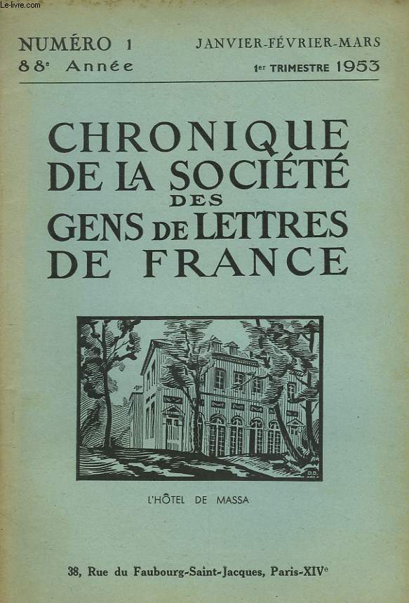 CHRONIQUE DE LA SOCIETE DES GENS DE LETTRES DE FRANCE N1, 88e ANNEE ( 1er TRIMESTRE 1953)