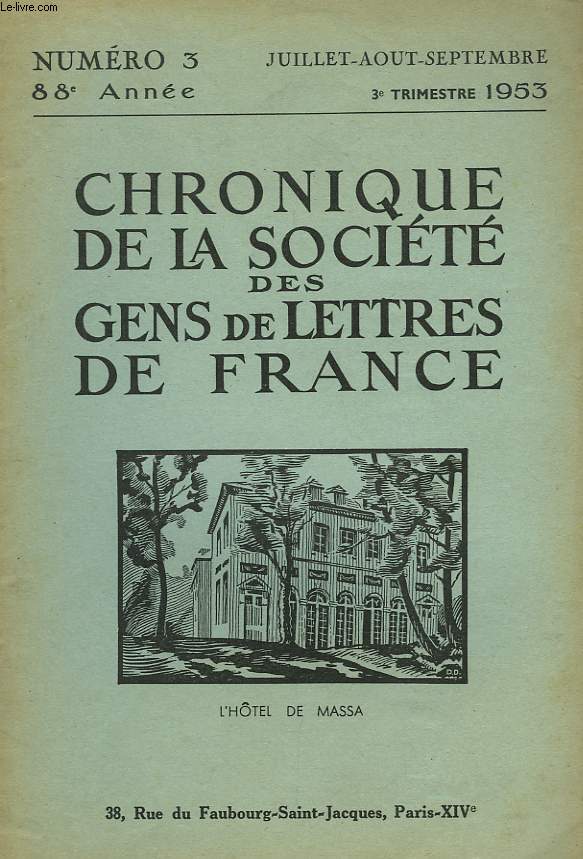 CHRONIQUE DE LA SOCIETE DES GENS DE LETTRES DE FRANCE N3, 88e ANNEE ( 3e TRIMESTRE 1953)