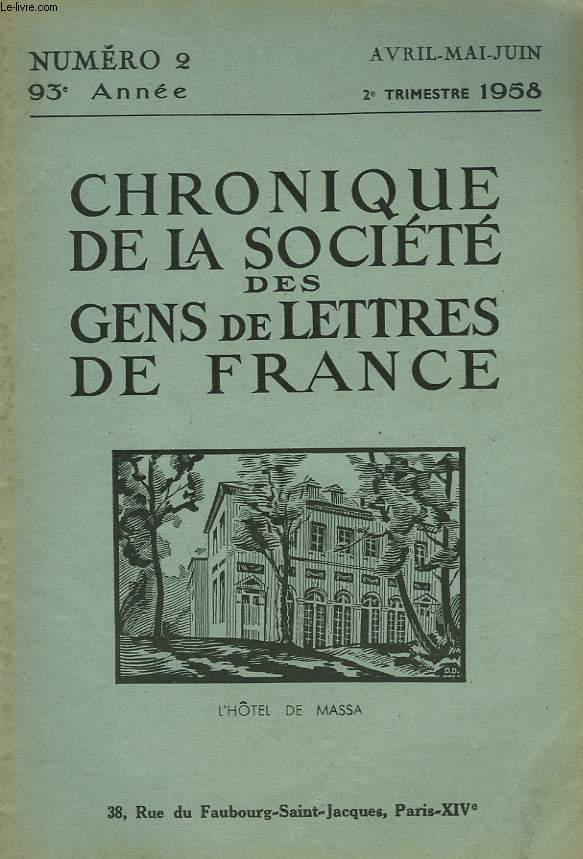CHRONIQUE DE LA SOCIETE DES GENS DE LETTRES DE FRANCE N2, 93e ANNEE ( 2e TRIMESTRE 1958)
