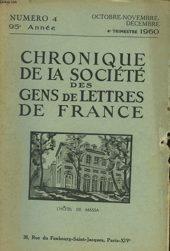 CHRONIQUE DE LA SOCIETE DES GENS DE LETTRES DE FRANCE N4, 95e ANNEE ( 4e TRIMESTRE 1960)