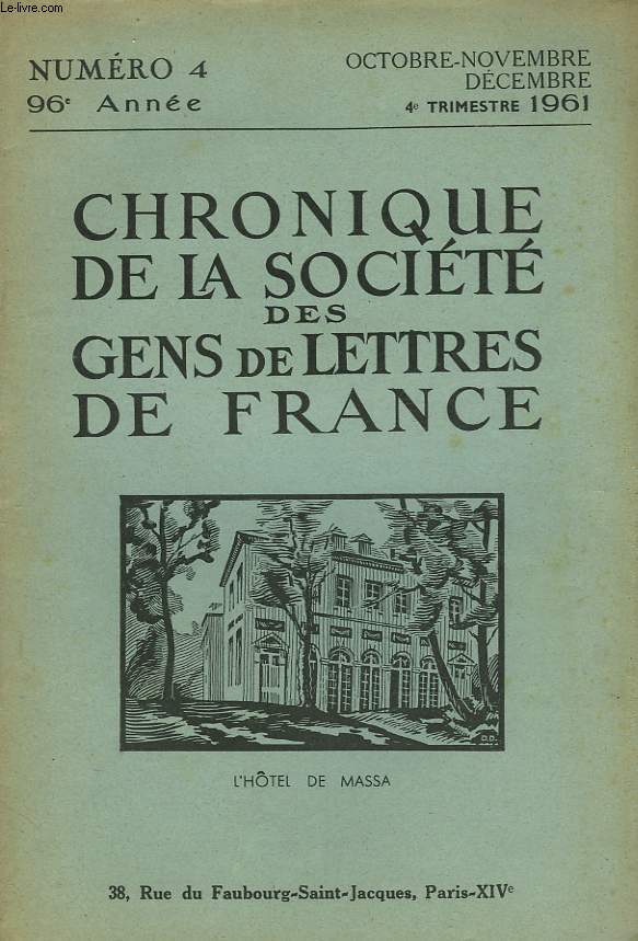 CHRONIQUE DE LA SOCIETE DES GENS DE LETTRES DE FRANCE N4, 96e ANNEE ( 4e TRIMESTRE 1961)